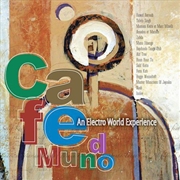 Buy Cafe Mundo- An Electro World Experience