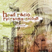 Buy Head Radio Retransmissions- Tribute To Radiohead (Various Artists)