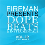 Buy Fireman Presents Dope Beats And InstrumentalS 12 The Wave (Various  Artists)