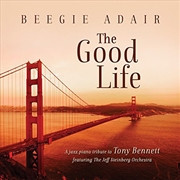 Buy Good Life- A Jazz Piano Tribute to Tony Bennett 