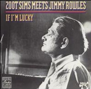 Buy If I'm Lucky- Zoot Sims Meets Jimmy Rowles