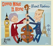 Buy Gonna Make It Alone- Brexit Rocker