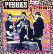 Buy Pebbles, Vol. 6- Chicago Part 1