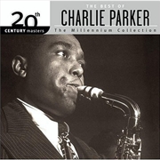 Buy Parker, Charlie - Best of Charlie Parker-Millennium Collection