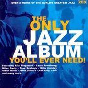 Buy Only Jazz Album You'll Ever Need / Various