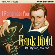 Buy I Remember You- Early Years 1956-1962