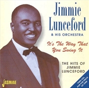 Buy It's The Way That You Swing It- The Hits Of Jimmie Lunceford