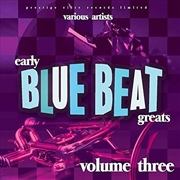 Buy Early Blue Beat Greats Vol 3 / Various