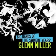 Buy Big Bands Swingin Years- Glenn Miller