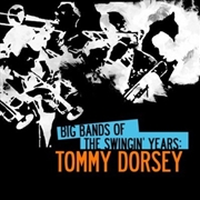 Buy Big Bands Swingin Years- Tommy Dorsey