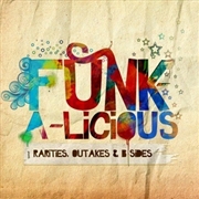 Buy Funk-A-Licious- Rarities Outakes & B-Sides / Various