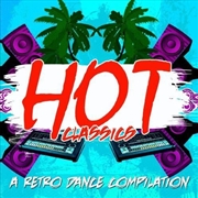 Buy Hot Classics- Retro Dance Compilation / Various