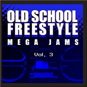 Buy Old School Freestyle Mega Jams 3 / Var