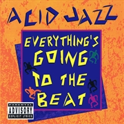 Buy Acid Jazz- Everything's Going to the Beat