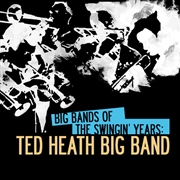 Buy Big Bands of Swingin Years- Ted Heath Big Band