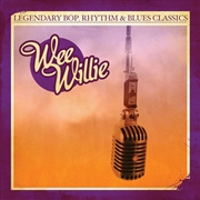 Buy Legendary Bop Rhythm & Blues Classics- Wee Willie