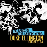 Buy Big Bands Swingin Years- Duke Ellington