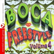 Buy Boca Freestyle 4- We Got the Juice / Various