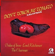 Buy Don't Touch Me Tomato & Other Calypso / Various