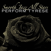 Buy Smooth Jazz All Stars Perform Tyrese