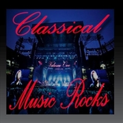 Buy Classical Music Rocks Volume 1