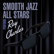 Buy Smooth Jazz All Stars Perform Ray Charles