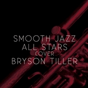 Buy Smooth Jazz All Stars Cover Bryson Tiller