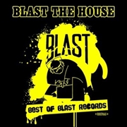 Buy Blast the House, Best of Blast Records 