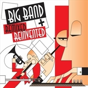 Buy Big Band Remixed & Reinvented