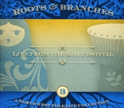 Buy Roots & Branches 3: Live From The 2011