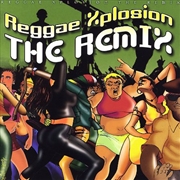 Buy Reggae Xplosion The Remixious