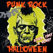 Buy Punk Rock Halloween - Loud Fast & Scary