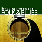 Buy Roots Of Americana, Folk & Blues