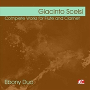 Buy Scelsi: Complete Works For Flute And Clarinet