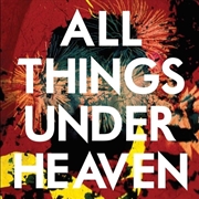 Buy All Things Under Heaven