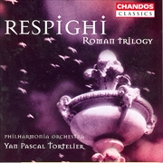 Buy Respighi: Roman Trilogy