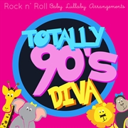 Buy Totally 90's Diva Lullabies