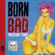 Buy Born Bad Volume Two