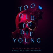 Buy Too Old To Die Young (Original Series Soundtrack)