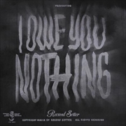 Buy I Owe You Nothing: Colour Lp