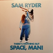 Buy Theres Nothing But Space Man