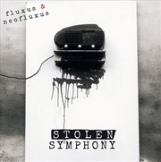 Buy Fluxus & Neofluxus: Stolen Symphony (Part I)