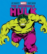 Buy Incredible Hulk: My Mighty Marvel First Book