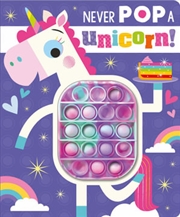 Buy Never Pop A Unicorn!