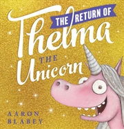 Buy The Return Of Thelma The Unicorn