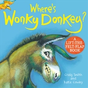 Buy Where's Wonky Donkey? A Lift-the-Felt-Flap Book