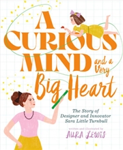 Buy Curious Mind and a Very Big Heart 