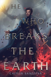 Buy He Who Breaks the Earth 