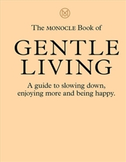 Buy Monocle Book Of Gentle Living