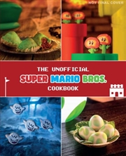 Buy The Unofficial Super Mario Cookbook 